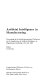 Artificial intelligence in manufacturing : proceedings of the Fourth International Conference on the Applications of Artificial Intelligence in Engineering, Cambridge, UK, July, 1989 /