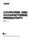 Computers and manufacturing productivity /