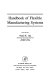 Handbook of flexible manufacturing systems /