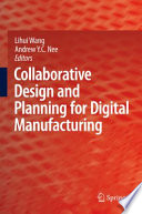 Collaborative design and planning for digital manufacturing /