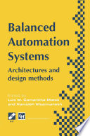 Balanced automation systems : architectures and design methods : proceedings of the IEEE/ECLA/IFIP International Conference on Architectures and Design Methods for Balanced Automation Systems, 1995 /