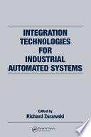 Integration technologies for industrial automated systems /
