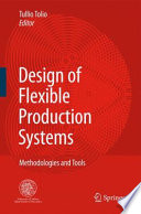 Design of flexible production systems : methodologies and tools /