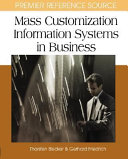 Mass customization information systems in business /