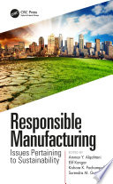 Responsible Manufacturing : Issues Pertaining to Sustainability.