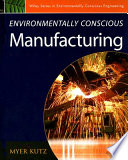 Environmentally conscious manufacturing /