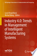 Industry 4.0: Trends in Management of Intelligent Manufacturing Systems /