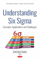 Understanding six sigma : concepts, applications and challenges /