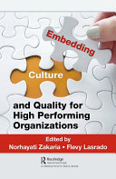 Embedding culture and quality for high performing organizations /