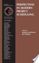 Perspectives in modern project scheduling /