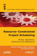 Resource-constrained project scheduling : models, algorithms, extensions and applications /