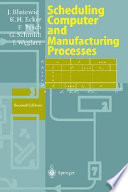 Scheduling computer and manufacturing processes /