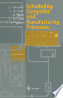 Scheduling computer and manufacturing processes /