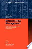 Material flow management : improving cost efficiency and environmental performance /