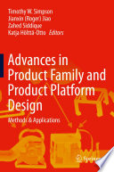 Advances in product family and product platform design : methods & applications /