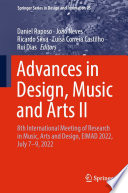 Advances in Design, Music and Arts II : 8th International Meeting of Research in Music, Arts and Design, EIMAD 2022, July 7-9, 2022 /