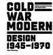Cold War modern : design 1945-1970 /
