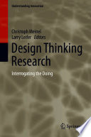 Design thinking research : interrogating the doing /