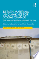 Design materials and making for social change : from materials we explore to materials we wear /