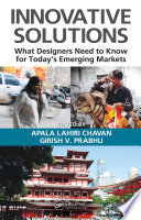 Innovative solutions : what designers need to know for today's emerging markets /