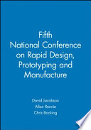 Fifth National Conference on Rapid Design, Prototyping, and Manufacturing, 28th May 2004, Centre for Rapid Design and Manufacture, Buckinghamshire Chilterns University College, UK, Lancaster Product Development Unit, Lancaster University, UK /