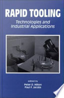 Rapid tooling : technologies and industrial applications /