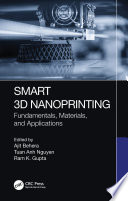 SMART 3D NANOPRINTING : fundamentals, materials, and applications.