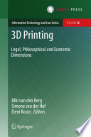3D printing : legal, philosophical and economic dimensions /