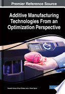 Additive manufacturing technologies from an optimization perspective /