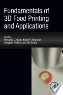Fundamentals of 3D food printing and applications /