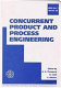 Concurrent product and process engineering : presented at the 1995 ASME International Mechanical Engineering Congress and Exposition, November 12-17, 1995, San Francisco, California /