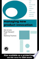 Managing new product innovation : proceedings of the Conference of the Design Research Society, Quantum leap : managing new product innovation, University of Central England, 8-10 September 1998 /