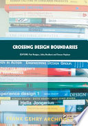 Crossing design boundaries : proceedings of the 3rd Engineering & Product Design Education International Conference, Edinburgh, UK, 15-16 September, 2005 /