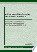 Advances on Manufacturing and Material Sciences II : 4th International Conference on Mechanical, Manufacturing and Plant Engineering (ICMMPE 2018) : Selected, peer reviewed papers from the 4th International Conference on Mechanical, Manufacturing and Plant Engineering (ICMMPE 2018), November 14-15, 2018, Melaka, Malaysia /