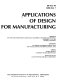 Applications of design for manufacturing : presented at the 1998 ASME International Mechanical Engineering Congress and Exposition, November 15-20, 1998, Anaheim, California /