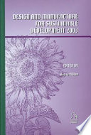 Design and manufacture for sustainable development, 2003 : 3rd-4th September 2003 at Homerton College, Cambridge, UK /