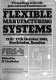 Proceedings of the 4th International Conference on Flexible Manufacturing Systems : 15-17th October 1985, Stockholm, Sweden /