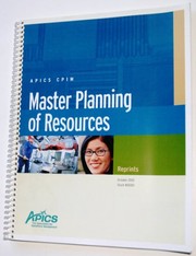 Master planning of resources reprints : articles selected by the Master Planning of Resources Committee of the APICS Curricula and Certification Council.