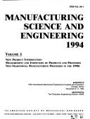 Manufacturing science and engineering, 1994 : presented at 1994 International Mechanical Engineering Congress and Exposition, Chicago, Illinois, November 6-11, 1994 /