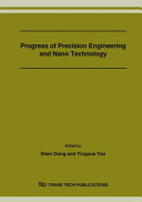 Progress of precision engineering and nano technology /