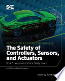 Automated vehicles : the safety of controllers, sensors, and actuators /