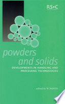 Powders and solids : developments in handling and processing technologies /