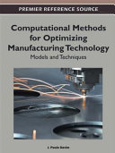 Computational methods for optimizing manufacturing technology : models and techniques /