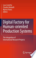 Digital factory for human-oriented production systems : the integration of international research projects /