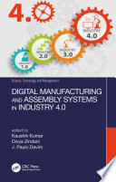Digital manufacturing and assembly systems in industry 4.0 /