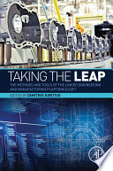 Taking the LEAP : the methods and tools of the Linked Engineering and Manufacturing Platform (LEAP) /