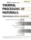 Thermal processing of materials : thermo-mechanics, controls, and composites : presented at 1994 International Mechanical Engineering Congress and Exposition, Chicago, Illinois, November 6-11, 1994 /