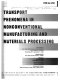 Transport phenomena in nonconventional manufacturing and materials processing : presented at the 1993 ASME Winter Annual Meeting, New Orleans, Louisiana, November 28-December 3, 1993 /