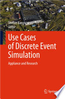 Use cases of discrete event simulation : appliance and research /