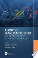 ADDITIVE MANUFACTURING : advanced materials and design techniques.